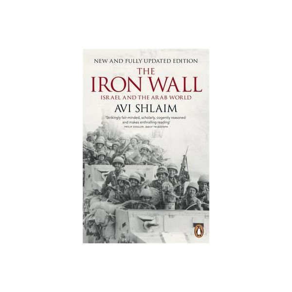 THE IRON WALL: Israel and The Arab World