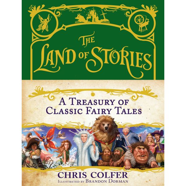 THE LAND OF STORIES: A Treasury of Classic Fairy Tales
