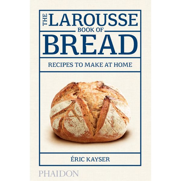 THE LAROUSSE BOOK OF BREAD