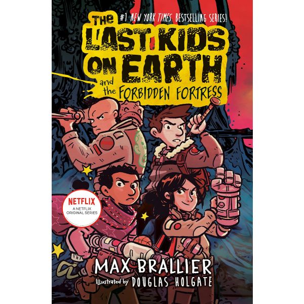 THE LAST KIDS ON EARTH AND THE FORBIDDEN FORTRESS