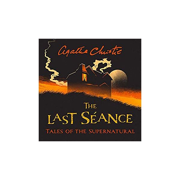 THE LAST SEANCE: Tales of the Supernatural