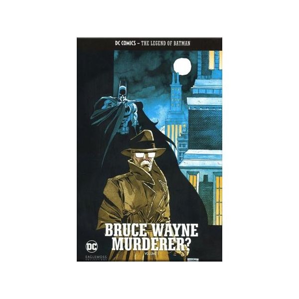THE LEGEND OF BATMAN - BRUCE WAYNE: MURDERER? Volume 1