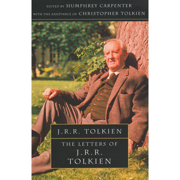 THE LETTERS OF J.R.R.TOLKIEN: А Selection