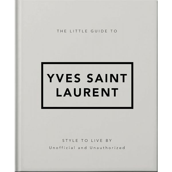 The Little Guide to Yves Saint Laurent