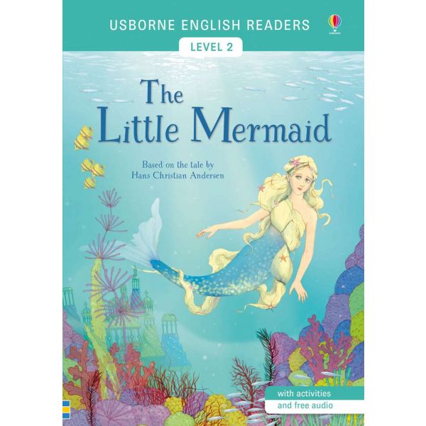 THE LITTLE MERMAID. “Usborne English Readers“, Level 2