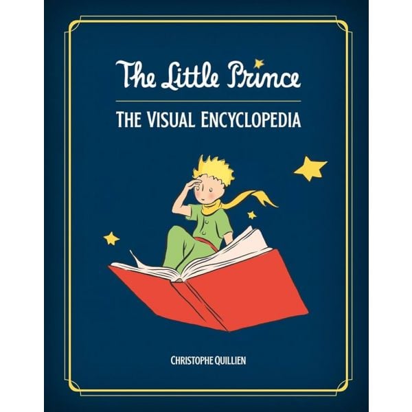 The Little Prince. The Visual Encyclopedia