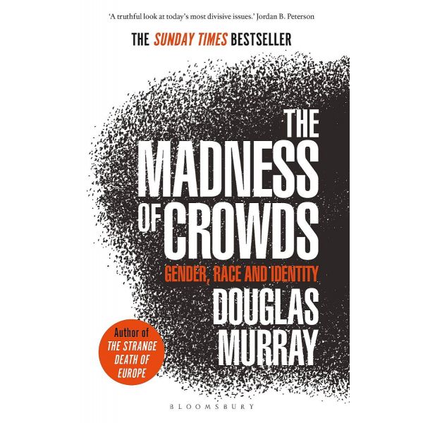 THE MADNESS OF CROWDS