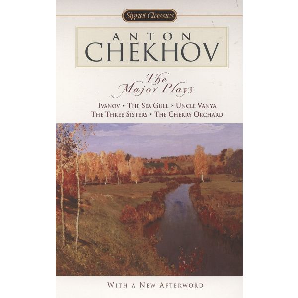 THE MAJOR PLAYS: Ivanov, the Sea Gull, Uncle Van