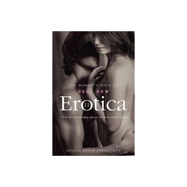 THE MAMMOTH BOOK OF BEST NEW EROTICA 11