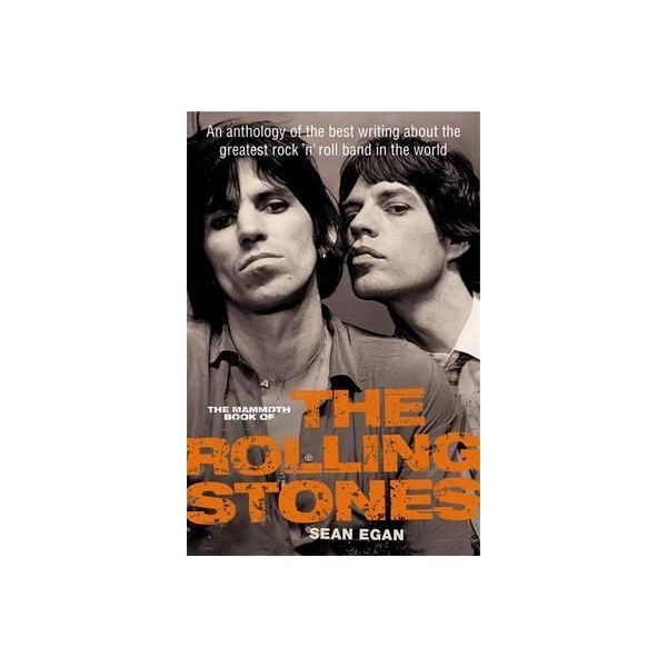 THE MAMMOTH BOOK OF THE ROLLING STONES: An Antho
