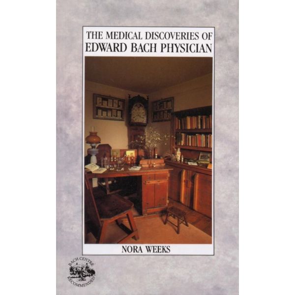 The Medical Discoveries of Edward Bach