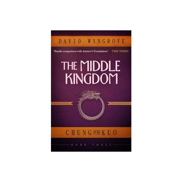 THE MIDDLE KINGDOM: Chung Kuo Book 3
