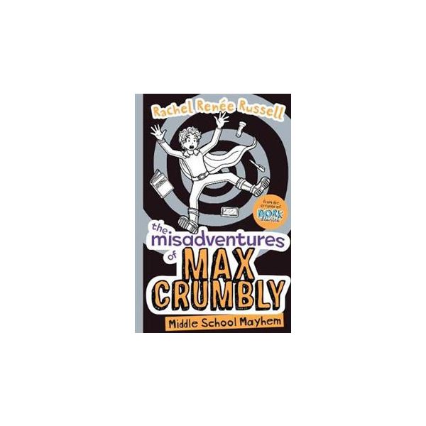 MIDDLE SCHOOL MAYHEM. “The Misadventures of Max Crumbly“, Book 2