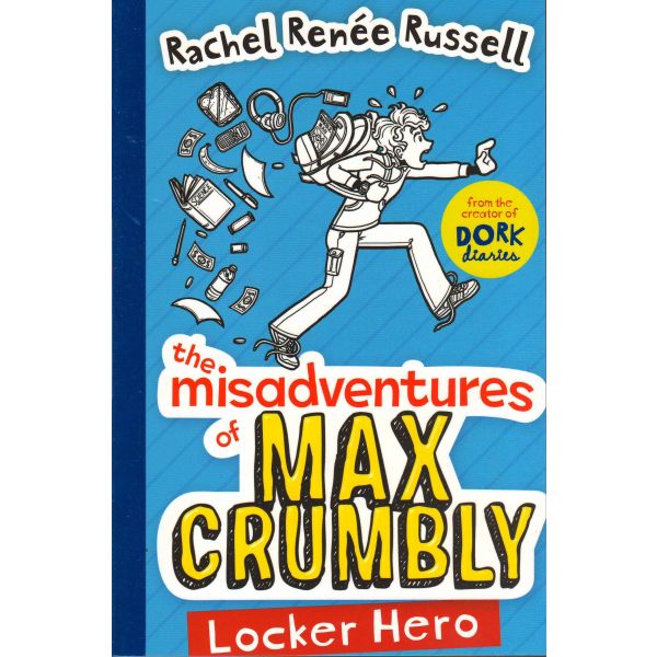 THE MISADVENTURES OF MAX CRUMBLY: Locker Hero