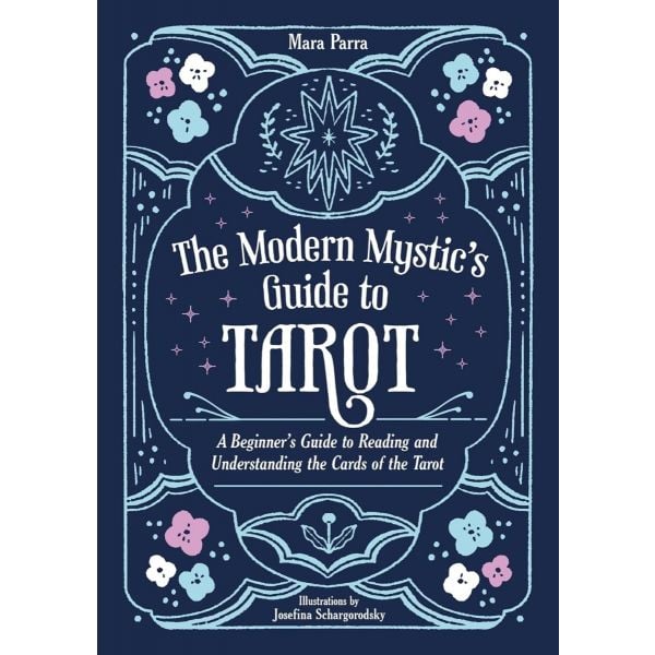The Modern Mystic`s Guide to Tarot
