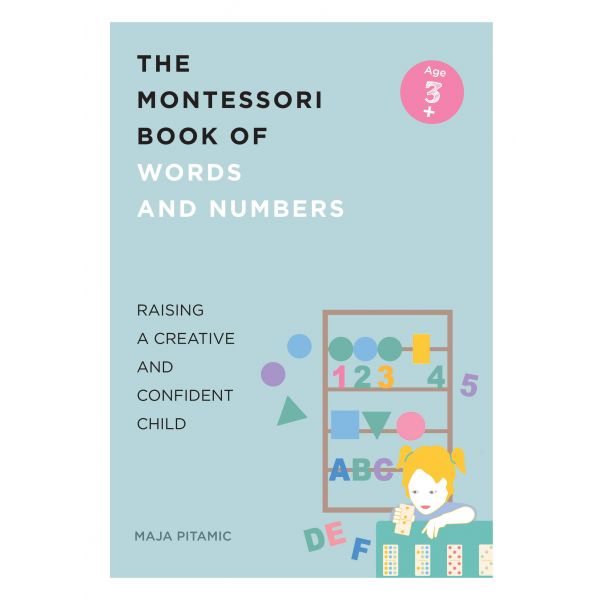 THE MONTESSORI BOOK OF WORDS AND NUMBERS