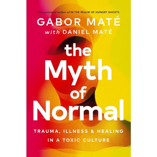 MYTH OF NORMAL