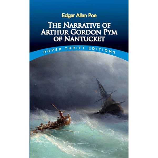 THE NARRATIVE OF ARTHUR GORDON PYM OF NANTUCKET.