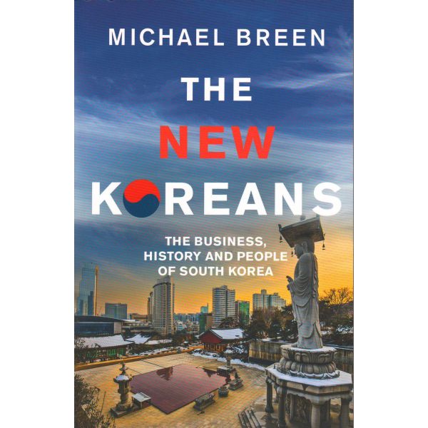 THE NEW KOREANS: The Business, History and People of South Korea