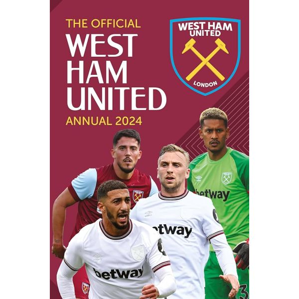 THE OFFICIAL WEST HAM UNITED ANNUAL 2024