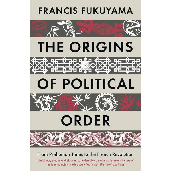 THE ORIGINS OF POLITICAL ORDER