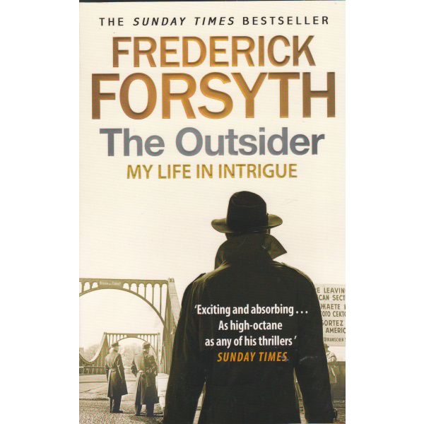 THE OUTSIDER: My Life in Intrigue