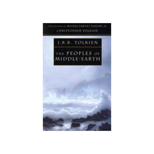 THE PEOPLES OF MIDDLE-EARTH: The History Of Midd