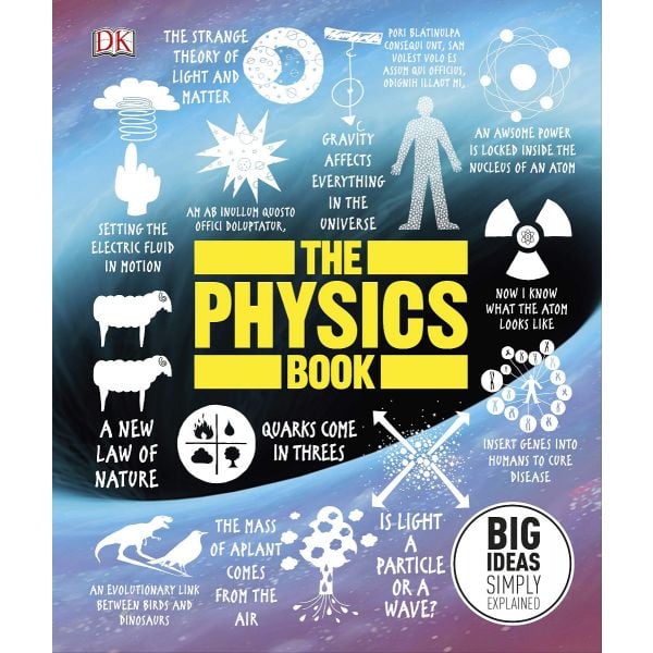 THE PHYSICS BOOK: Big Ideas Simply Explained