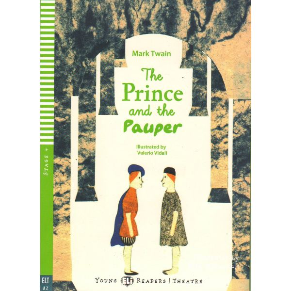 THE PRINCE AND THE PAUPER. “Young Eli Readers“, A2 - Stage 4 + CD