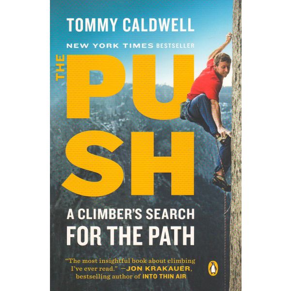 THE PUSH: A Climber`s Search for the Path