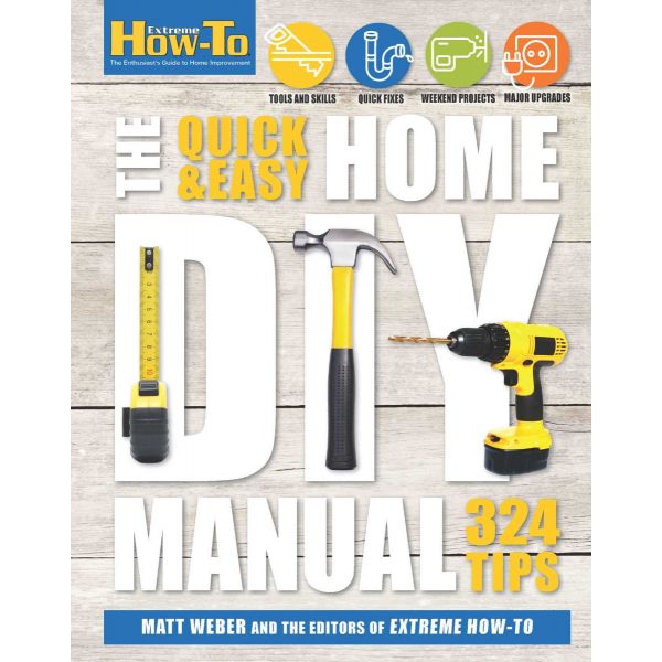 The Quick & Easy Home DIY Manual
