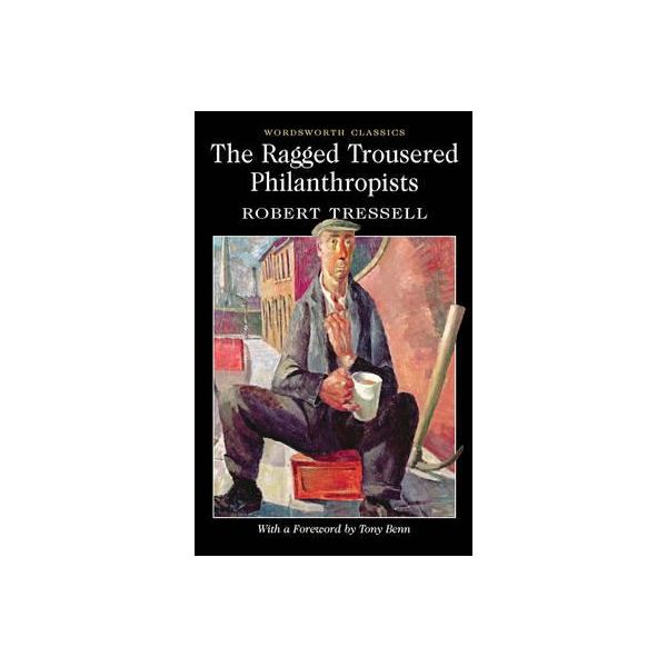 THE RAGGED TROUSERED PHILANTHROPISTS. “W-th Classics“