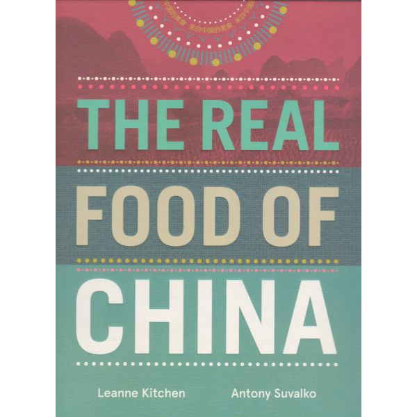 THE REAL FOOD OF CHINA