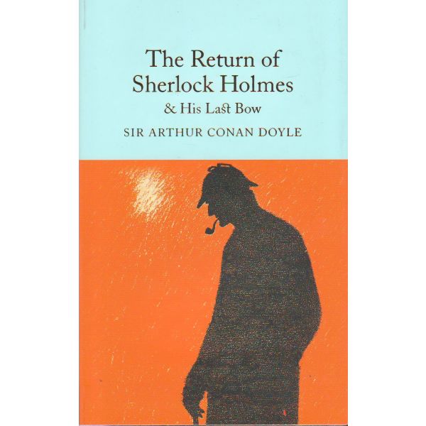 THE RETURN OF SHERLOCK HOLMES AND HIS LAST BOW