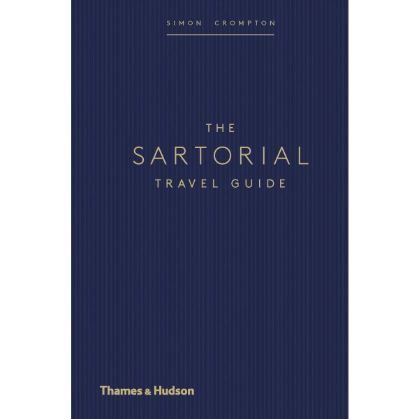 THE SARTORIAL TRAVEL GUIDE