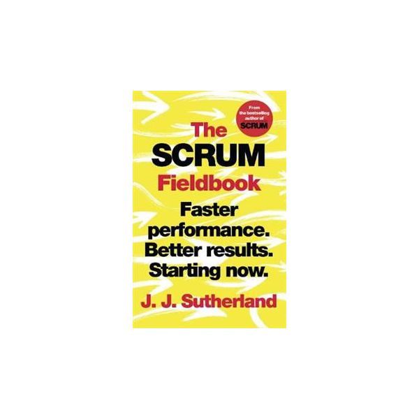 THE SCRUM FIELDBOOK