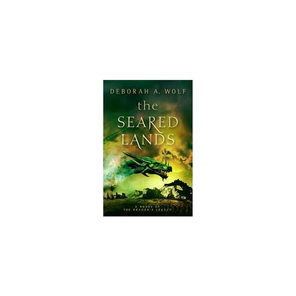 THE SEARED LANDS: The Dragon`s Legacy Book 3