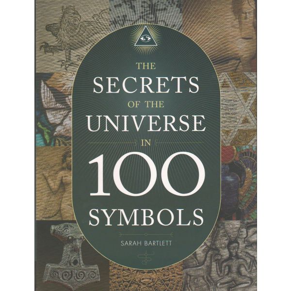 THE SECRETS OF THE UNIVERSE IN 100 SYMBOLS