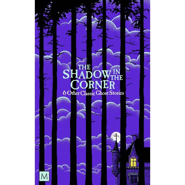 The Shadow in The Corner & Other Classic Ghost Stories (Trade Paperback)