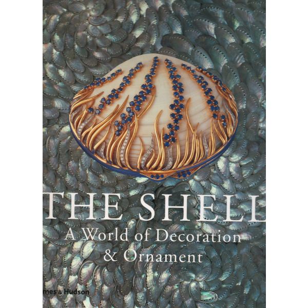 THE SHELL: A World of Decoration & Ornament
