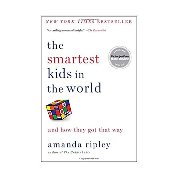 THE SMARTEST KIDS IN THE WORLD: And How They Got That Way