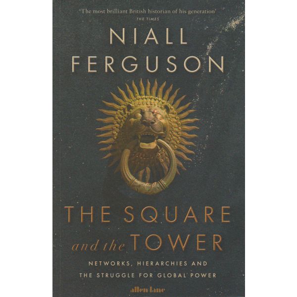 THE SQUARE AND THE TOWER