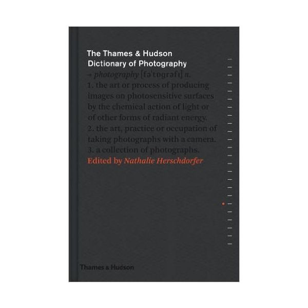 THE THAMES & HUDSON DICTIONARY OF PHOTOGRAPHY