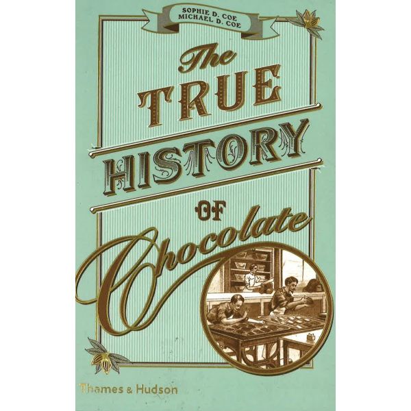 The True History of Chocolate