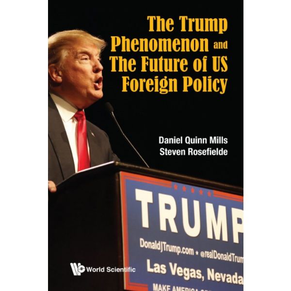 THE TRUMP PHENOMENON AND THE FUTURE OF US FOREIGN POLICY