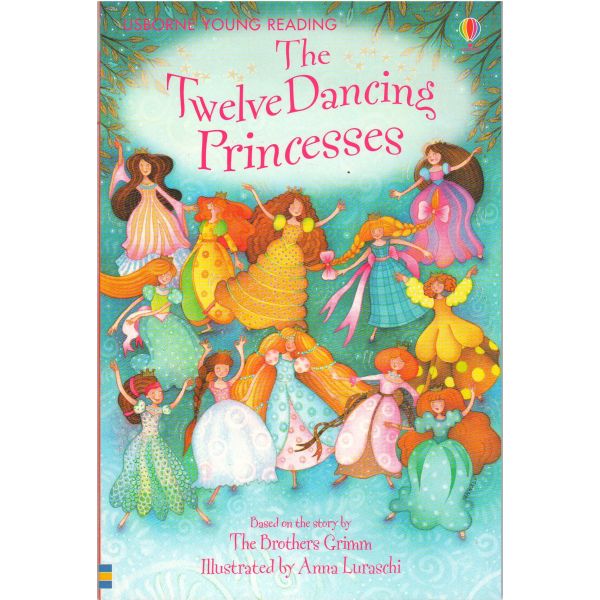 THE TWELVE DANCING PRINCESSES. “Usborne Young Reading Series 1“