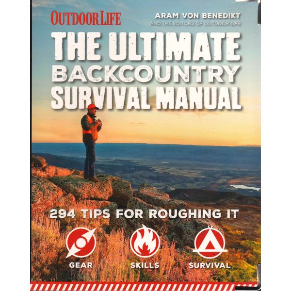 THE ULTIMATE BACKCOUNTRY SURVIVAL MANUAL