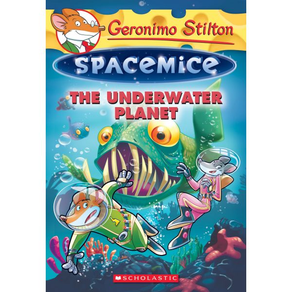 THE UNDERWATER PLANET. “Geronimo Stilton Spacemice“, Book 6