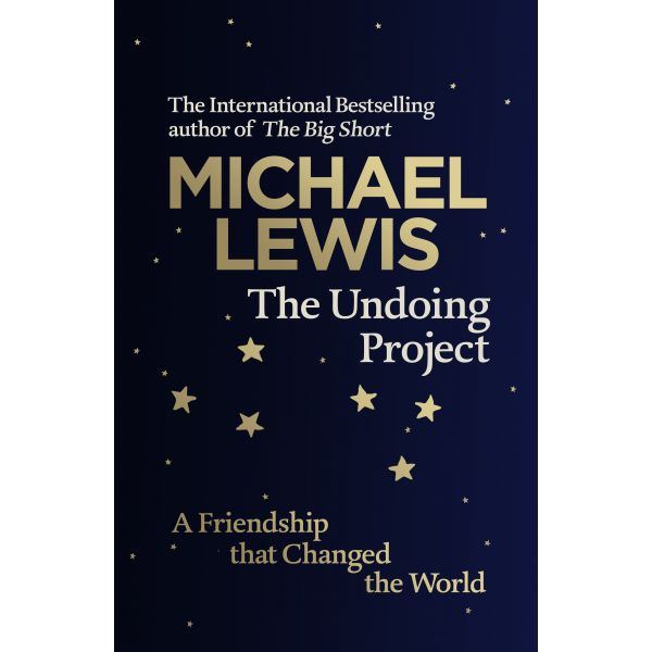 THE UNDOING PROJECT: A Friendship That Changed the World
