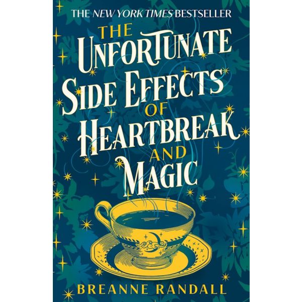 THE UNFORTUNATE SIDE EFFECTS OF HEARTBREAK AND MAGIC